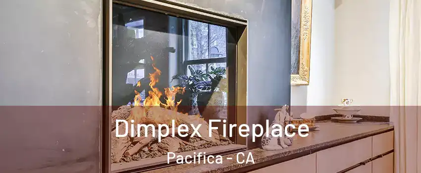  Dimplex Fireplace Pacifica - CA