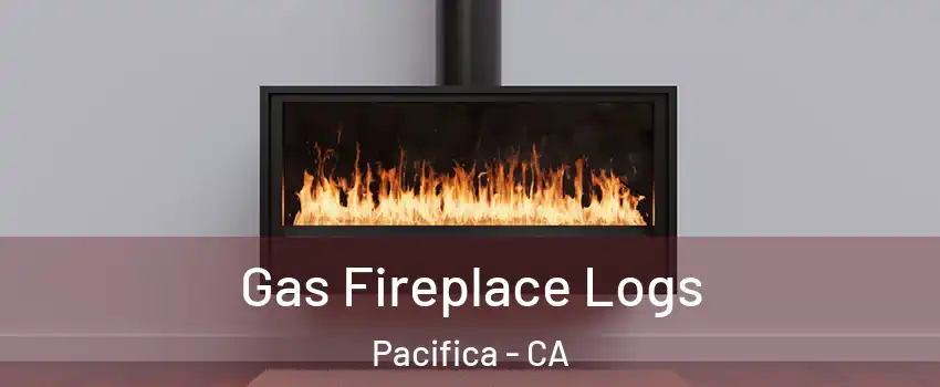  Gas Fireplace Logs Pacifica - CA