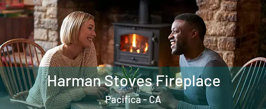  Harman Stoves Fireplace Pacifica - CA