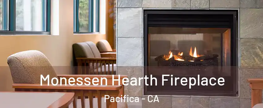  Monessen Hearth Fireplace Pacifica - CA