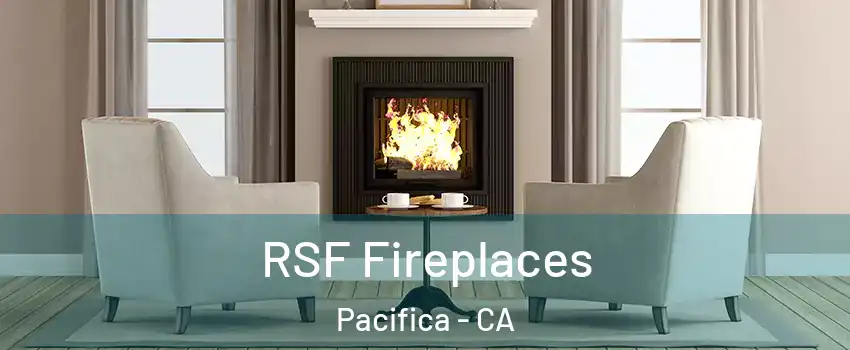  RSF Fireplaces Pacifica - CA