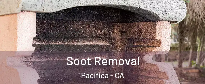  Soot Removal Pacifica - CA